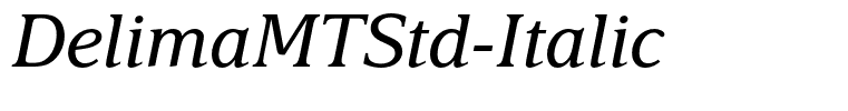 DelimaMTStd-Italic