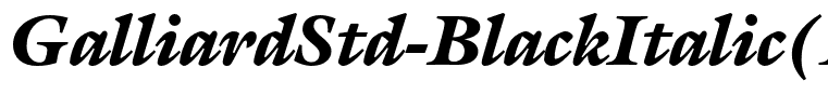 GalliardStd-BlackItalic(1)