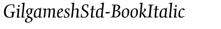 GilgameshStd-BookItalic