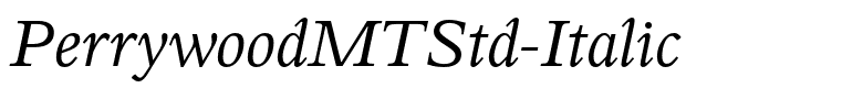 PerrywoodMTStd-Italic