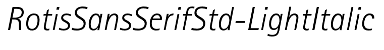 RotisSansSerifStd-LightItalic