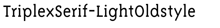 TriplexSerif-LightOldstyle