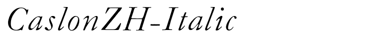 CaslonZH-Italic